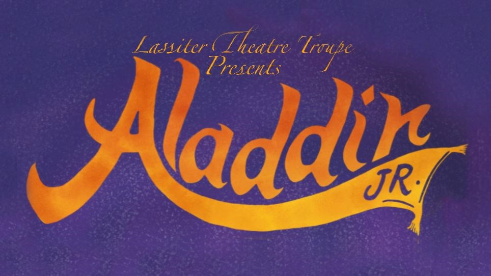 Lassiter Theatre Troupe presents Aladdin Jr. 